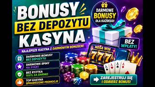 BONUSY BEZ DEPOZYTU KASYNA 🎰🎁 | Najlepsze Kasyna z Darmowym Bonusem 2026