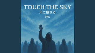 Touch The Sky