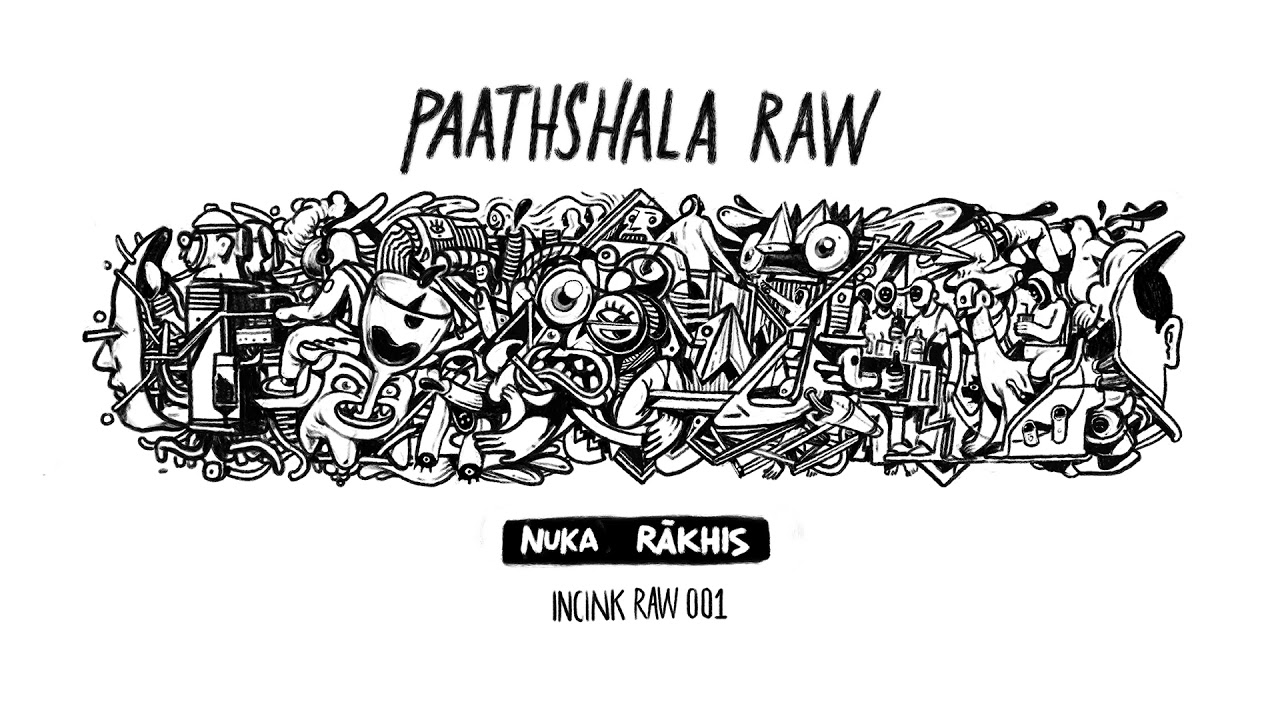 Paathshala RAW | Kiss Nuka & Rākhis | IncInk