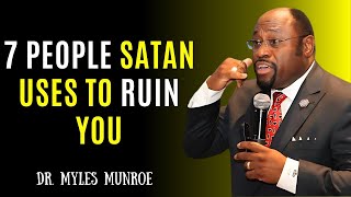 The Courage Code|  7 People Satan Uses to Destroy Your Destiny | Lessons from Dr. Myles Munroe | #S