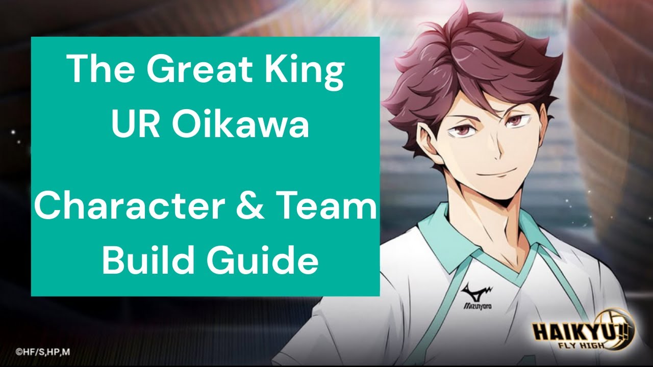 Oikawa Build & Team Guide - HAIKYU! FLY HIGH
