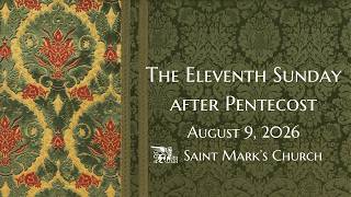 The Eleventh Sunday after Pentecost - 8.9.26
