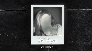 All Hope - Athena | Official Video