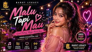 BARUT LEGACY | Malu Tapi Mau |  VIDEO
