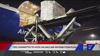 CDC committee to vote on vaccine distribution plan
