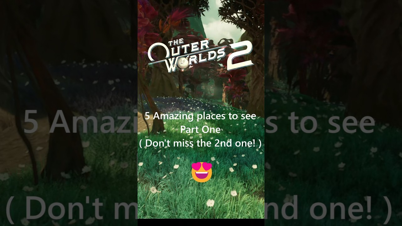 Amazing places to visit in Outer worlds 2