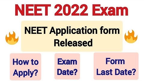 NEET(ug) 2022 Application form Released | How to apply? | NEET Exam Date?