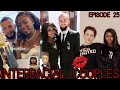 Interracial Couples (2021) - Episode 25 💕