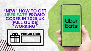 *NEW* How To Get Uber Eats Promo Codes In 2025 UK (FULL GUIDE) *WORKING*