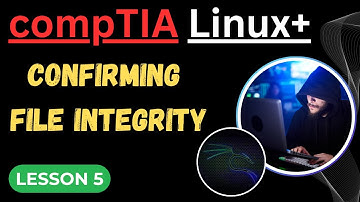 Topic - Confirming File Integrity | compTIA Linux+