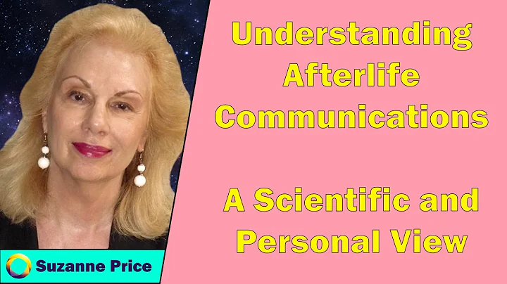 Suzanne Price - Understanding Afterlife Communicat...