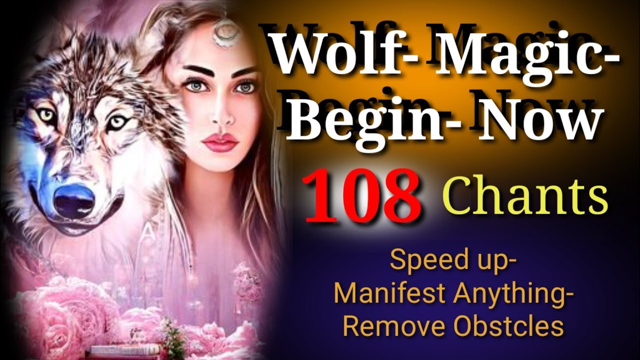 😱Manifest Anything-Remove Obstacles-Attract Magic-Wolf Magic Begin Now ...