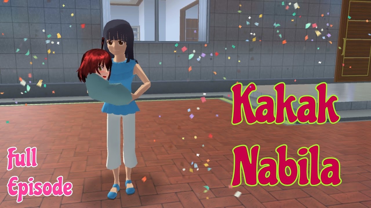 Kakak Nabila | Full Episode 1-5 | Drama Sakura School Simulator