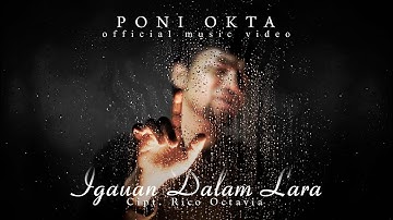 Poni Okta - Igauan Dalam Lara - Cipt. Rico Octavia