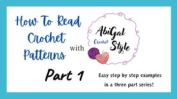 How to Crochet for Absolute Beginners - Reading Crochet Patterns - Example 1!