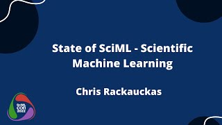 State of SciML, Scientific Machine Learning | Chris Rackauckas | SciMLCon 2022