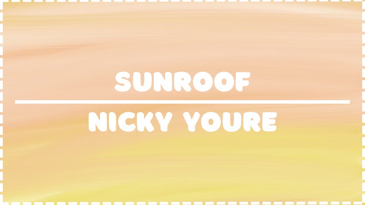 Sunroof Nicky Youre Lyric Video YouTube