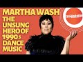 Martha wash the voice of 1990s dance music