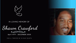 In Loving Memory of Shawn Crawford