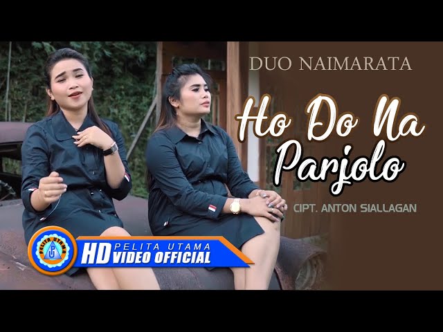 Duo Naimarata - HO DO NA PARJOLO | Lagu Batak Terbaik Dan Terpopuler 2022 (Official Music Video) class=