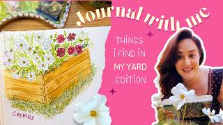 Journal with me! Watercolor Cosmo Flowers | Things that I Found in my Yard this Summer