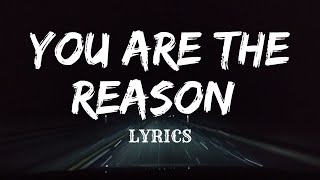YOU ARE THE REASON - RF || Lyric Video