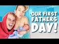 OUR FIRST FATHERS DAY VLOG