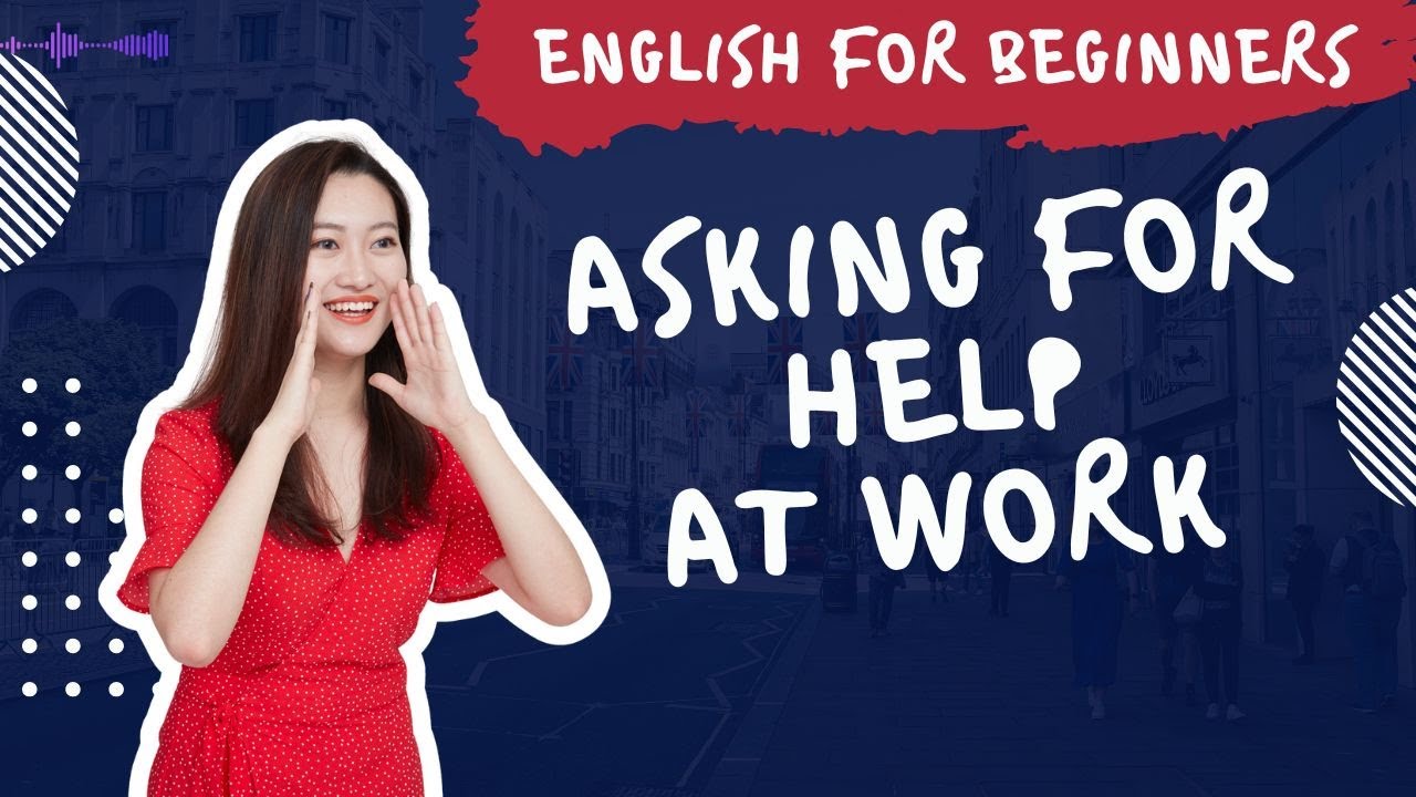 Asking for Help & Offering Help at Work – Easy English Conversation for ...
