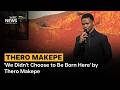 'We Didn't Choose to Be Born Here' by Thero Makepe an expression of historical generational trauma