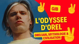 L&#39;ODYSSEE D&#39;OREL - Orelsan, mythologie et civilisation.