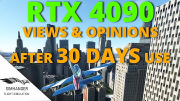 RTX4090 | After 30 days use, I share my views and opinions on flying in both 2D and VR