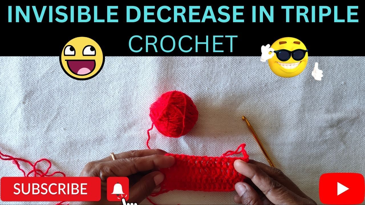 LEARN HOW TO MAKE INVISIBLE DECREASE IN TRIPLE CROCHET FOR BEGINNERS ...