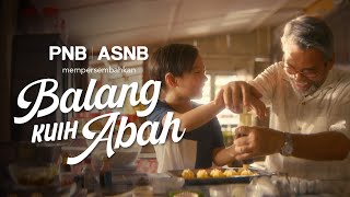 Filem Raya 2024 | PNB & ASNB | Balang Kuih Abah