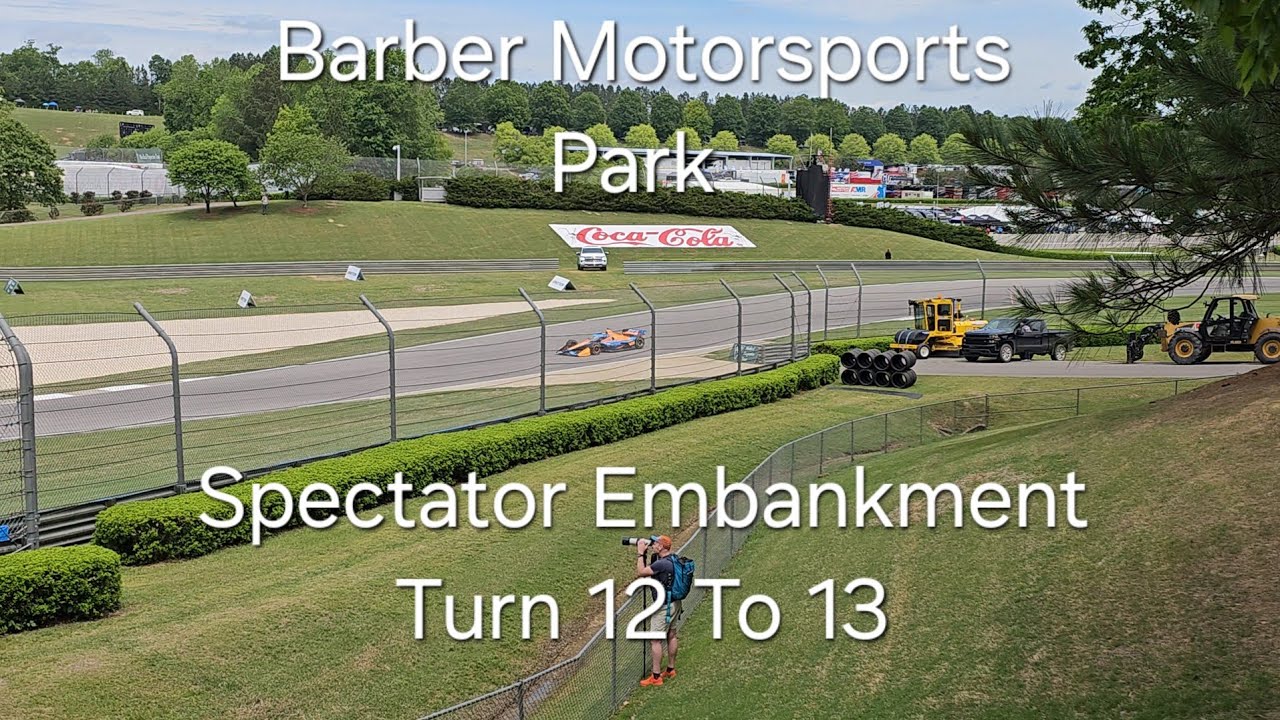 Barber Motorsports Park Spectator Embankment Turn 12 To 13 - YouTube