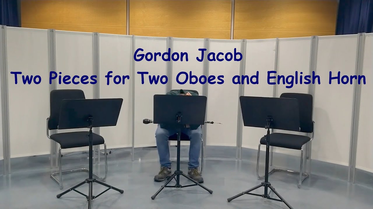 Gordon Jacob Two Pieces for Two Oboes and English Horn YouTube