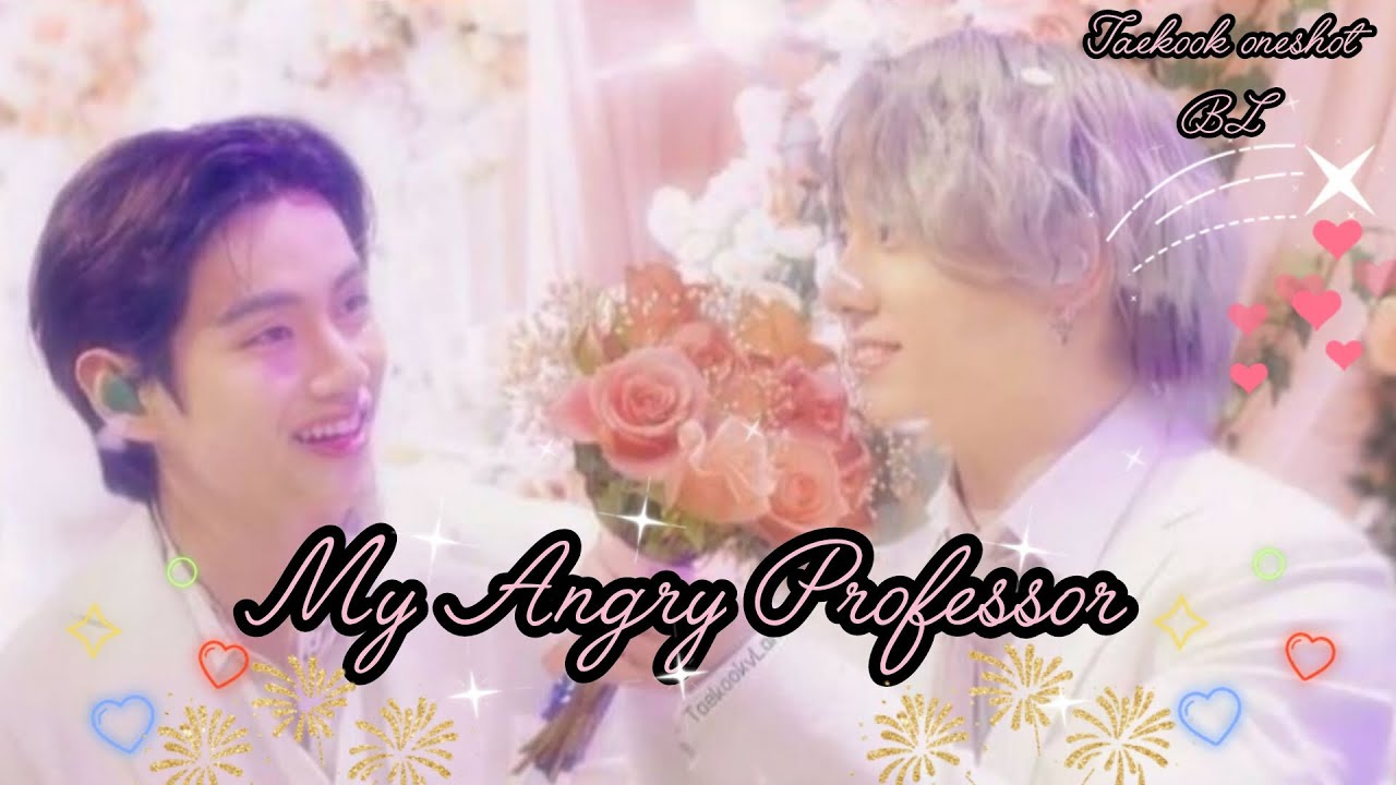 My Angry Professor💞Taekook💕BL#JK🥳Birthday❤️‍🩹Special#Oneshot#Malayalam#bts#ff🔞🚫