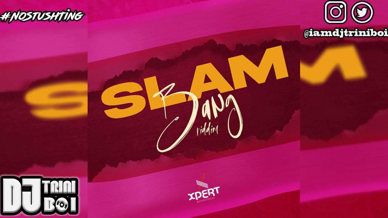 SLAM BANG RIDDIM | SPICE MAS 2023 | @IAMDJTRINIBOI