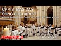 Christmas Day Sung Eucharist with the Archbishop of Canterbury (Boys’ and Men's voices)