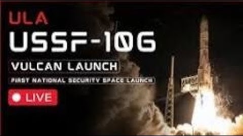 Ussf 106 launch: first vulcan launch for national space security