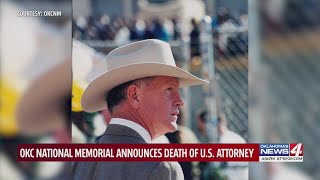 OKC National Memorial announces death of U.S. Attorney