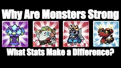 Why Monsters Are Strong and How to Identify What Makes them Powerful or Useful - Summoner