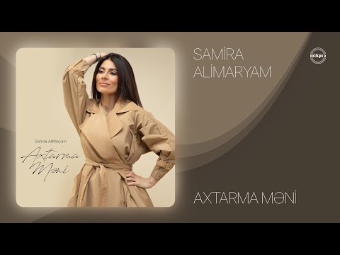 Samira AliMaryam — Axtarma Məni (Rəsmi Audio)