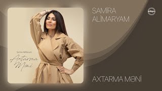 Samira AliMaryam — Axtarma Məni (Rəsmi Audio)