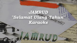 Jamrud - Selamat Ulang Tahun || Karaoke