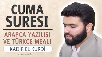 Cuma suresi anlamı dinle Kadir el Kurdi (Cuma suresi arapça yazılışı okunuşu ve meali)