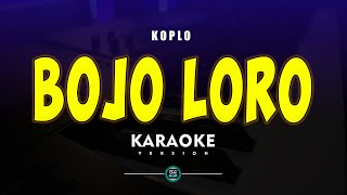 BOJO LORO KARAOKE DANGDUT KOPLO VIRAL VERSI GILGA