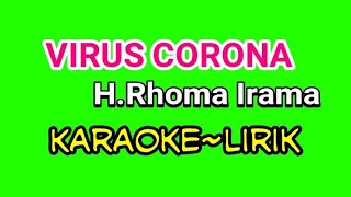 VIRUS CORONA - Rhoma Irama - karaoke dangdut