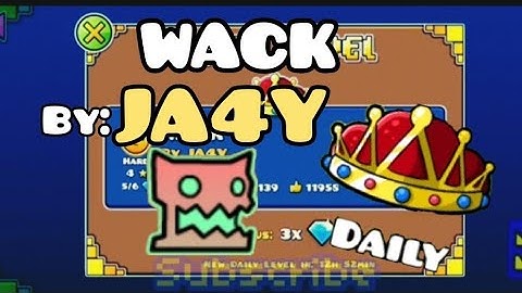WACK by : JA4Y | Geometry Dash l # Daily level | hard level