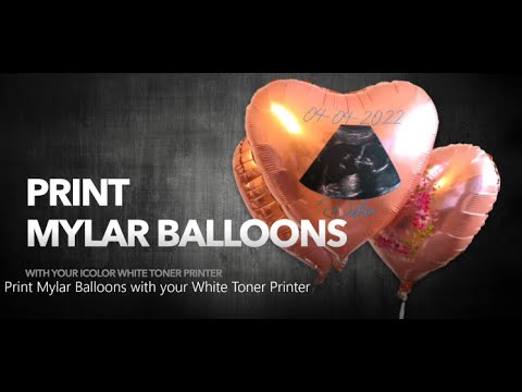 Print Mylar Balloons with your White Toner Printer - YouTube