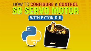 How to configure and control SB  servo motor with python GUI